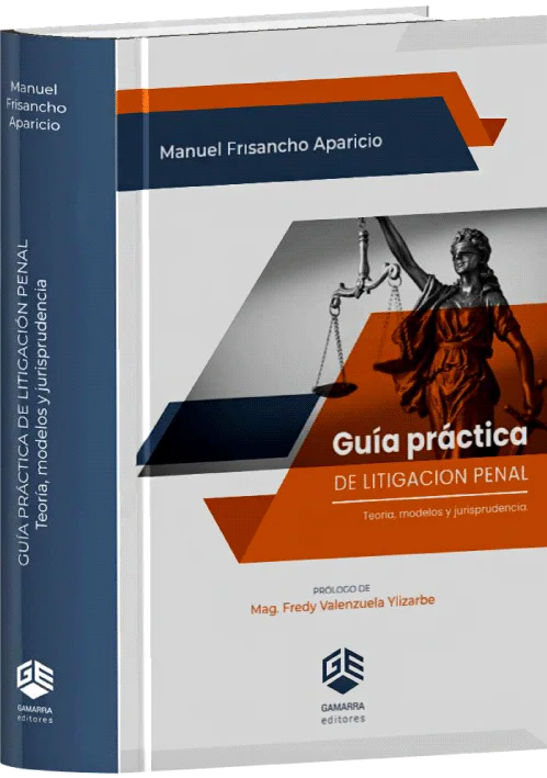 GUÍA PRÁCTICA DE LITIGACIÓN PENAL
