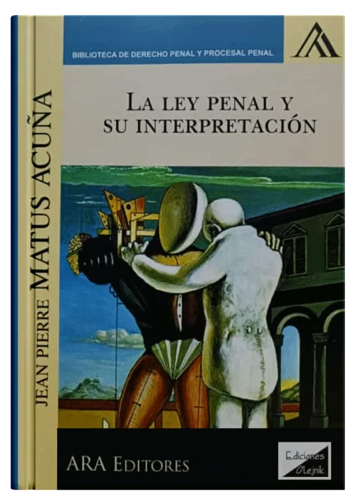 LA LEY PENAL Y SU INTERPRETACIÓN