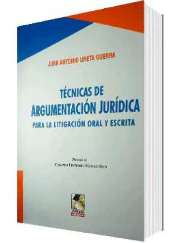 TÉCNICAS DE ARGUMENTACIÓN JURÍDICA