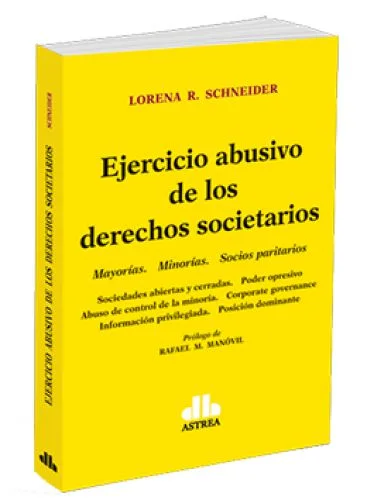 EJERCICIO ABUSIVO DE LOS DERECHOS SOCIETARIOS