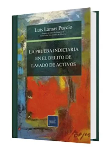 LA PRUEBA INDICIARIA EN EL DELITO DE LAVADO DE ACTIVO