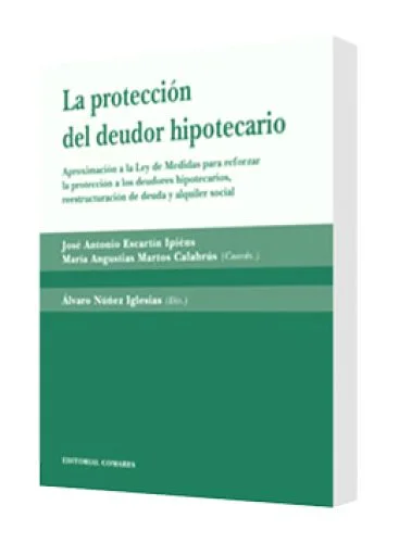 LA PROTECCIÓN DEL DEUDOR HIPOTECARIO 