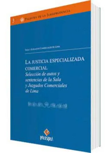 LA JUSTICIA ESPECIALIZADA COMERCIAL