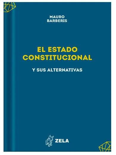 EL ESTADO CONSTITUCIONAL Y SUS ALTERNATIVAS