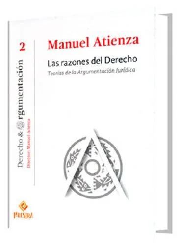 LAS RAZONES DEL DERECHO. Teorías de la argumentación jurídica 