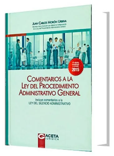 COMENTARIOS A LA LEY DEL PROCEDIMIENTO ADMINISTRATIVO GENERAL