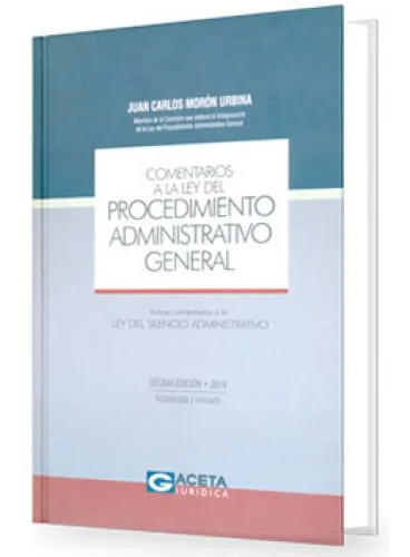 COMENTARIOS A LA LEY DEL PROCEDIMIENTO ADMINISTRATIVO GENERAL
