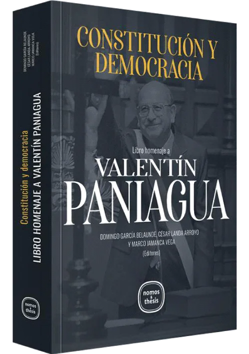 CONSTITUCIÓN Y DEMOCRACIA: Libro homenaje a Valentín Paniagua Corazao