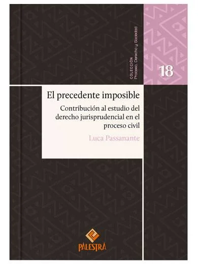 EL PRECEDENTE IMPOSIBLE. Tomo 18