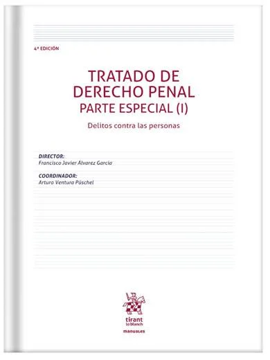 Tratado de Derecho Penal. Parte Especial (I) Delitos contras las personas 4ª Edición