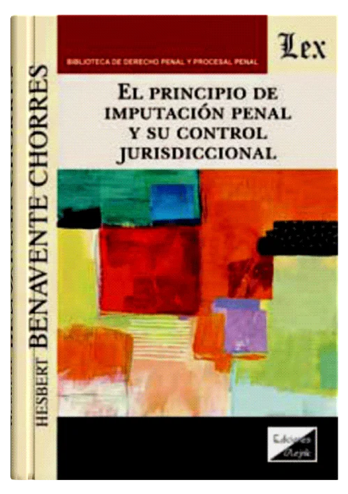 EL PRINCIPIO DE IMPUTACIÓN PENAL Y SU CONTROL JURISDICCIONAL