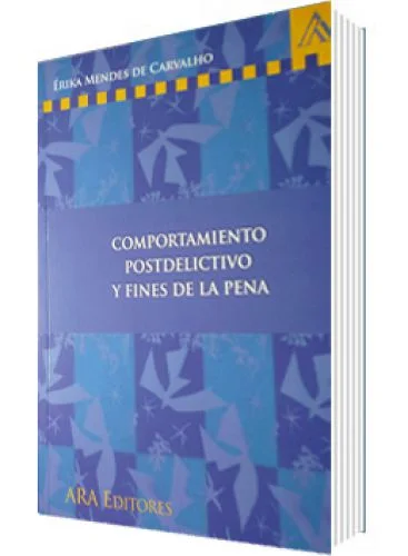 COMPORTAMIENTO POSTDELICTIVO Y FINES DE LA PENA