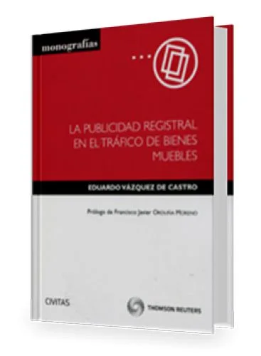 LA PUBLICIDAD REGISTRAL EN EL TRÁFICO DE BIENES MUEBLES