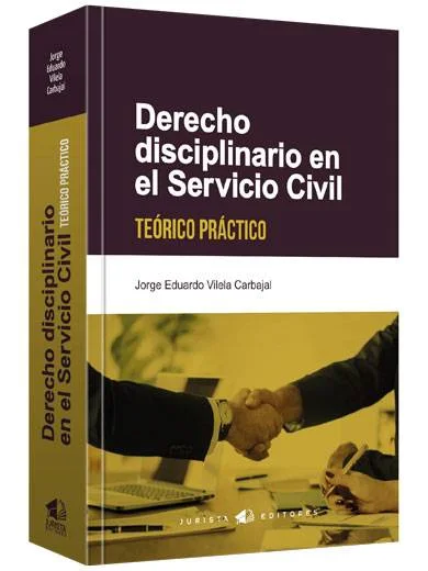 DERECHO DISCIPLINARIO EN EL SERVICIO CIVIL - TEÓRICO PRÁCTICO