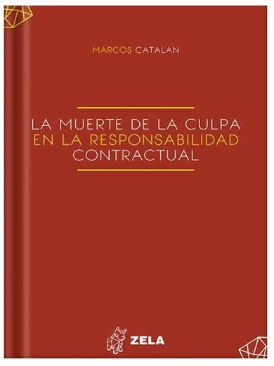 LA MUERTE DE LA CULPA EN LA RESPONSABILIDAD CONTRACTUAL