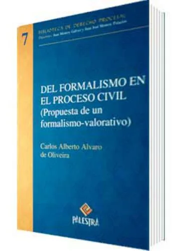 DEL FORMALISMO EN EL PROCESO CIVIL