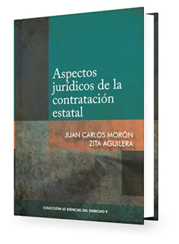 Aspectos jurídicos de la Contratación Estatal - Tomo 9  Lo Esencial del Derecho