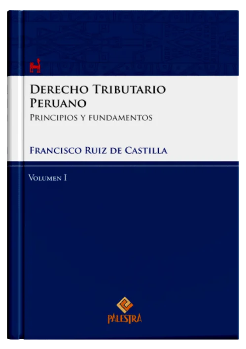 DERECHO TRIBUTARIO PERUANO (Vol. 1)