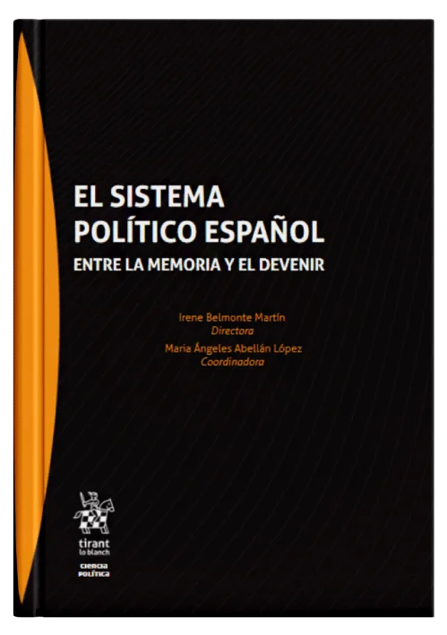 EL SISTEMA POLÍTICO ESPAÑOL - Entre la memoria y el devenir.