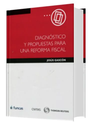 DIAGNÓSTICO Y PROPUESTAS PARA UNA REFORMA FISCAL