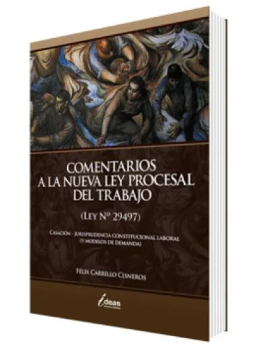COMENTARIOS A LA NUEVA LEY PROCESAL DEL TRABAJO