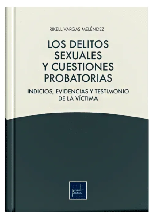 LOS DELITOS SEXUALES Y CUESTIONES PROBATORIAS