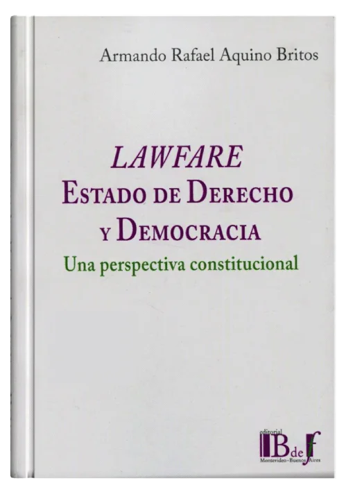 LAWFARE Estado de Derecho y Democracia
