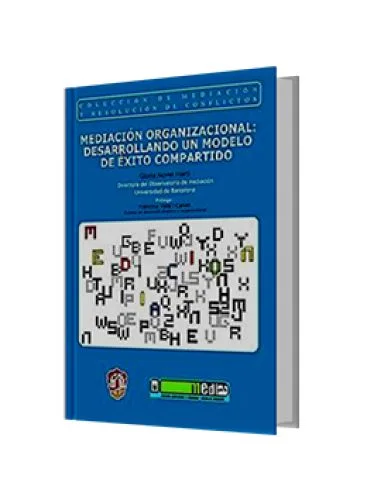 MEDIACIÓN ORGANIZACIONAL: DESARROLLANDO UN MODELO DE ÉXITO COMPARTIDO
