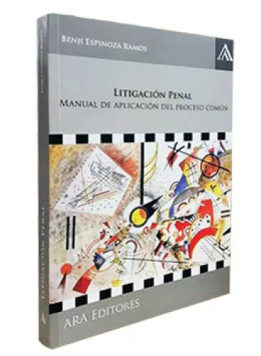 LITIGACIÓN PENAL. Manual de aplicación del proceso común 