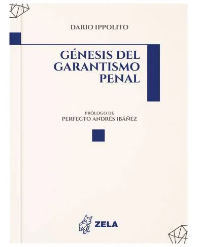 GÉNESIS DEL GARANTISMO PENAL