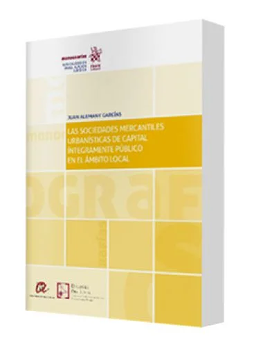 LAS SOCIEDADES MERCANTILES URBANÍSTICAS DE CAPITAL ÍNTEGRAMENTE PÚBLICO EN EL ÁMBITO LOCAL