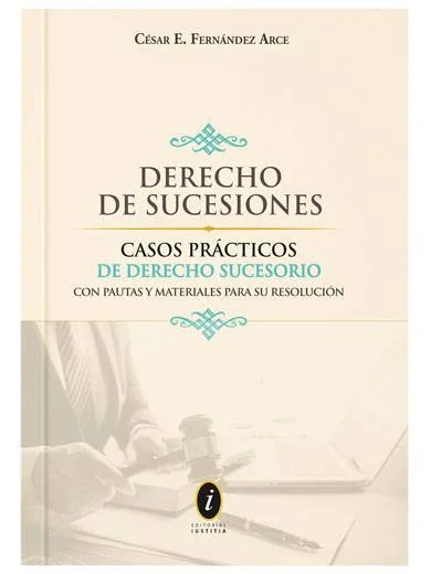 DERECHO DE SUCESIONES CASOS PRÁCTICOS DE DERECHO SUCESORIO