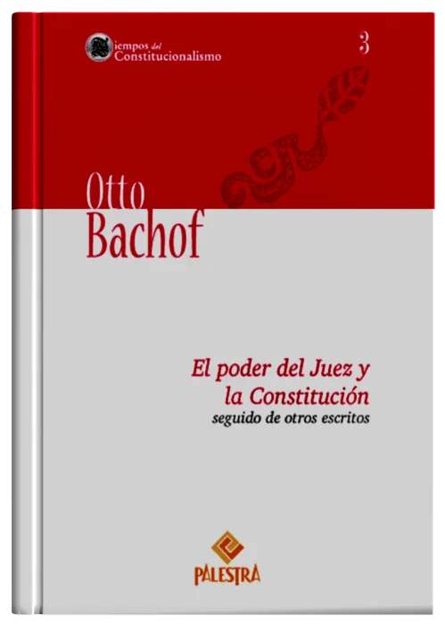 EL PODER DEL JUEZ Y LA CONSTITUCIÓN - Seguido de otros escritos