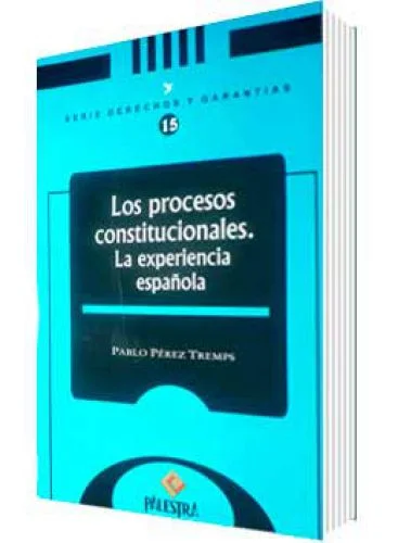 LOS PROCESOS CONSTITUCIONALES