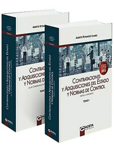 CONTRATACIONES Y ADQUISICIONES DEL ESTADO Y NORMAS DE CONTROL (tomos I y II)