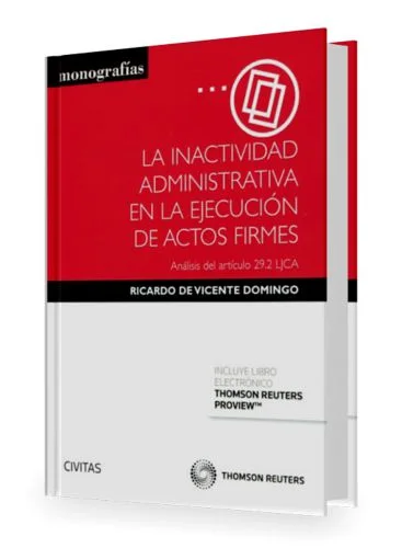 LA INACTIVIDAD ADMINISTRATIVA EN LA EJECUCIÓN DE ACTOS FIRMES