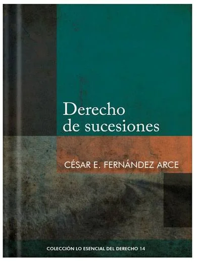 DERECHO DE SUCESIONES - Tomo 14 Lo esencial del derecho