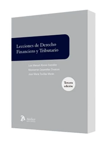 LECCIONES DE DERECHO FINANCIERO Y TRIBUTARIO