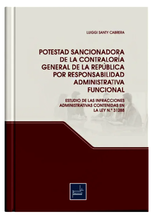 POTESTAD SANCIONADORA DE LA CONTRALORÍA GENERAL DE LA REPÚBLICA POR RESPONSABILIDAD ADMINISTRATIVA FUNCIONAL
