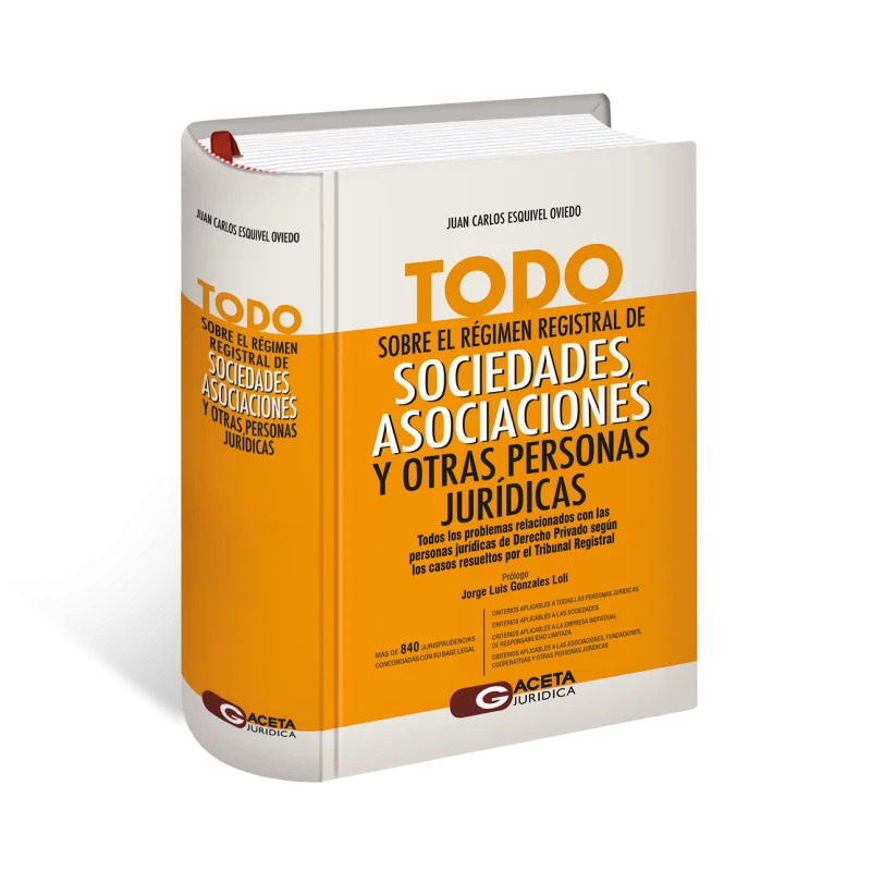 REGIMEN REGISTRAL DE SOCIEDADES ASOCIACIONES Y OTRAS PERSONAS JURIDICAS (Juan Carlos Esquivel Oviedo)