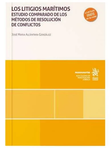 Los litigios marítimos. Estudio comparado de los métodos de resolución de conflictos