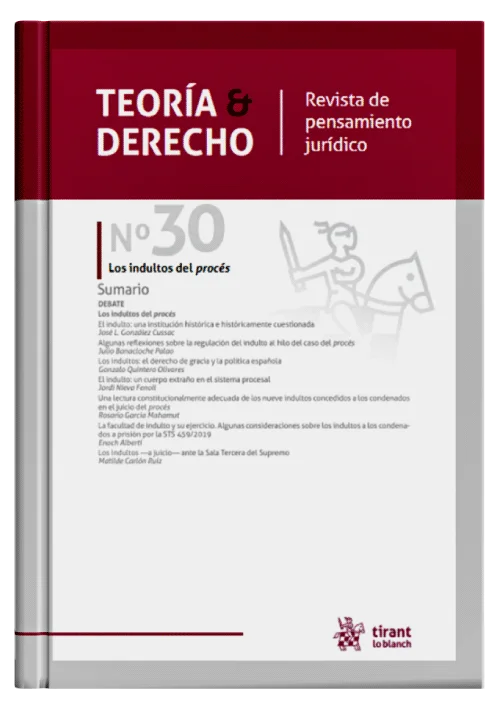 REVISTA TEORÍA Y DERECHO - Revista de Pensamiento Jurídico 30/2021. Los indultos del procés