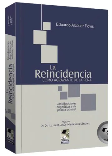 LA REINCIDENCIA COMO AGRAVANTE DE LA PENA 