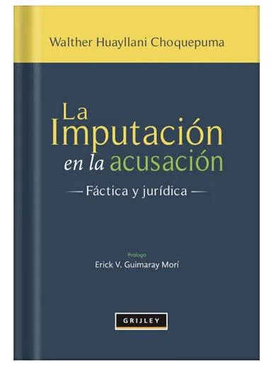 LA IMPUTACIÓN EN LA ACUSACIÓN FÁCTICA Y JURÍDICA