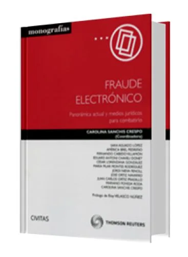FRAUDE ELECTRÓNICO (PANORÁMICA ACTUAL Y MEDIOS JURÍDICOS PARA COMBATIRLO)