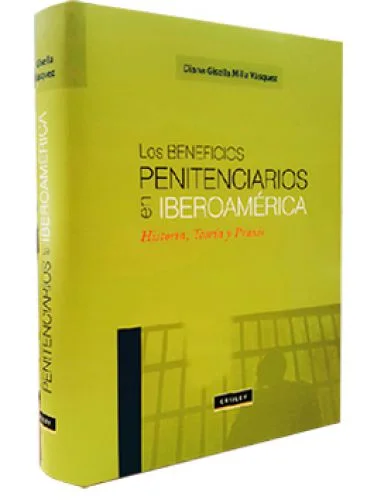 LOS BENEFICIOS PENITENCIARIOS EN IBEROAMÉRICA