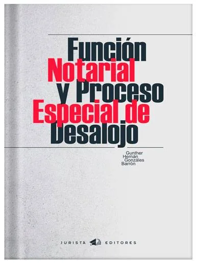 FUNCIÓN NOTARIAL Y PROCESO ESPECIAL DE DESALOJO