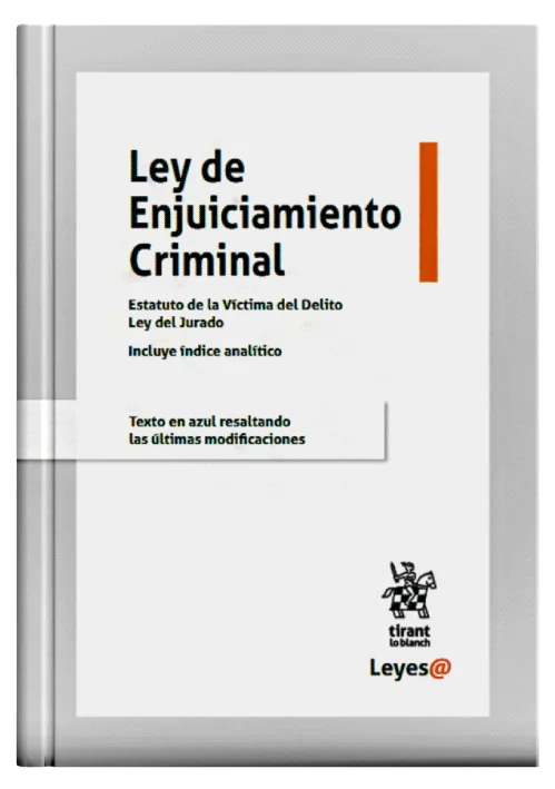 LEY DE ENJUICIAMIENTO CRIMINAL - Estatuto de la Víctima de Delito Ley del Jurado (Incluye índice analítico)