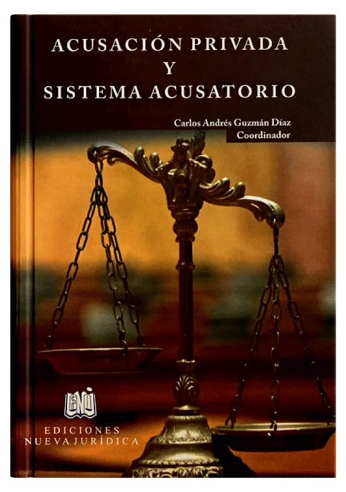 ACUSACIÓN PRIVADA Y SISTEMA ACUSATORIO