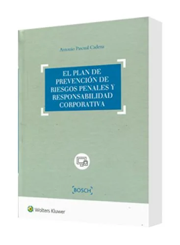EL PLAN DE PREVENCIÓN DE RIESGOS PENALES Y RESPONSABILIDAD CORPORATIVA